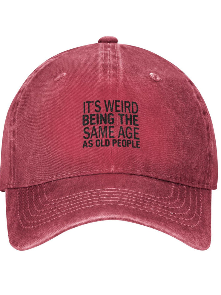 Es ist ein seltsames Wesen Der Dasselbe Alter Als alte Leute Lustig Text Briefe Verstellbar Hut